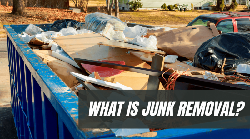 What Is Junk Removal?