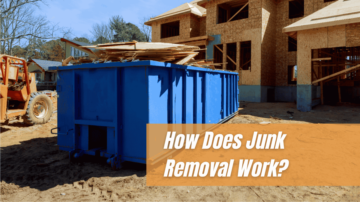 How Does Junk Removal Work